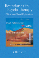 Boundaries in Psychotherapy: Ethical and Clinical Explorations