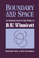 Boundary And Space: An Introduction To The Work of D.W. Winnincott