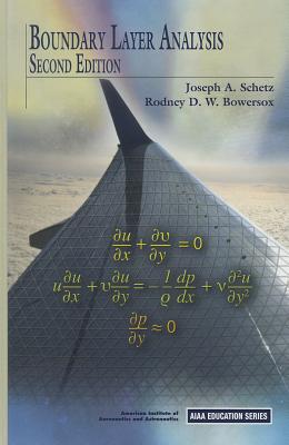 Boundary Layer Analysis - Schetz, Joseph A, and Bowersox, Rodney D W