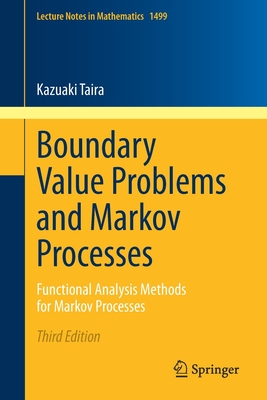Boundary Value Problems and Markov Processes: Functional Analysis Methods for Markov Processes - Taira, Kazuaki