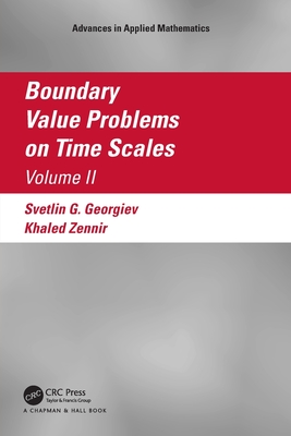 Boundary Value Problems on Time Scales, Volume II - Georgiev, Svetlin, and Zennir, Khaled