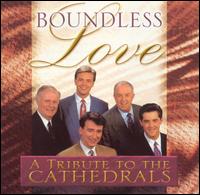 Boundless Love: A Tribute to the Cathedrals - Various Artists