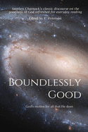 Boundlessly Good: God's motive for all that He does