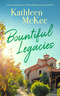 Bountiful Legacies: a heartwarming story of friendship, generosity and love