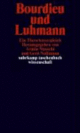 Bourdieu und Luhmann : ein Theorienvergleich