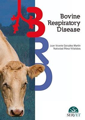 Bovine respiratory disease - Gonzlez, Juan Vicente, and Perez, Natividad