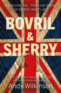 Bovril & Sherry: The Blood, Toil, Tears and Sweat of British War Films