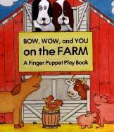 Bow, Wow, and You on the Farm