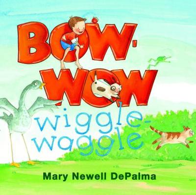 Bow-Wow Wiggle-Waggle - Depalma, Mary Newell