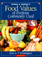 Bowes and Church's Food Values of Portions Commonly Used - Pennington, Jean A Thompson, and Bowes, Anna De Planter