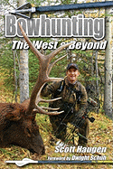Bowhunting: The West & Beyond