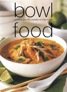 Bowl Food: Comfort Food for People on the Move