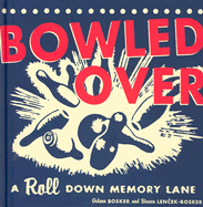 Bowled Over: A Roll Down Memory Lane