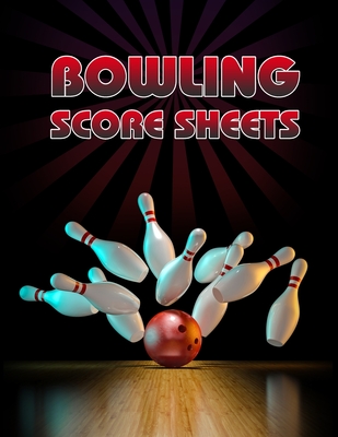 Bowling Score Sheet: Bowling Game Record Book - 118 Pages - Tenpin and Red Bowl Design - Notebooks, Amazing