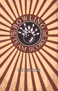 Bowling Team Score Notebook: Logbook to record the four-player three-line league tournament