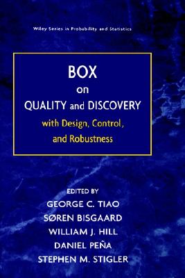Box on Quality and Discovery: With Design, Control, and Robustness - Tiao, George C, and Bisgaard, Soren (Editor), and Hill, William J (Editor)