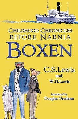 Boxen: Childhood Chronicles Before Narnia - Hooper, Walter (Editor)