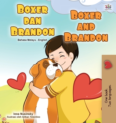 Boxer and Brandon (Malay English Bilingual Book for Kids) - Books, Kidkiddos, and Nusinsky, Inna