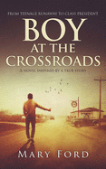 Boy at the Crossroads: From Teenage Runaway to Class President