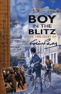 Boy in the Blitz: The 1940 Diary of Colin Perry