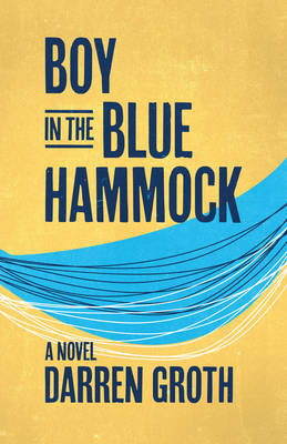 Boy in the Blue Hammock - Groth, Darren