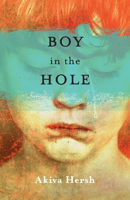 Boy in the Hole - Hersh, Akiva