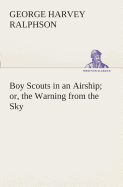 Boy Scouts in an Airship or, the Warning from the Sky