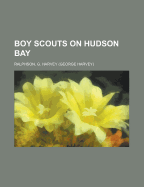 Boy Scouts on Hudson Bay