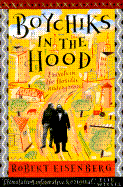 Boychiks in the Hood: Travels in the Hasidic Underground - Eisenberg, Robert