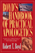 Boyd's Handbook of Practical Apologetics