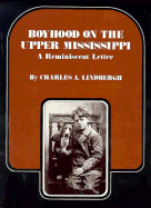Boyhood on the Upper Mississippi: A Reminiscent Letter - Lindbergh, Charles A
