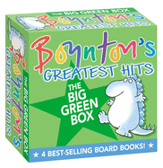 Boynton's Greatest Hits the Big Green Box (Boxed Set): Happy Hippo, Angry Duck; But Not the Armadillo; Dinosaur Dance!; Are You a Cow?