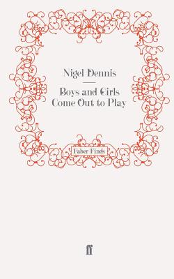 Boys and Girls Come Out to Play - Dennis, Nigel