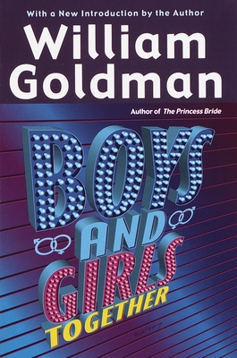 Boys and Girls Together - Goldman, William