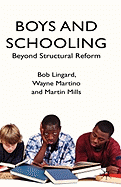 Boys and Schooling: Beyond Structural Reform