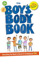 Boys Body Book: Everything You Need to Know for Growing Up YOU