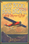 Boys' Books, Boys' Dreams, and the Mystique of Flight