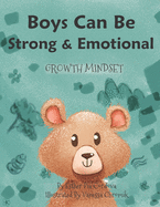 Boys Can Be Strong And Emotional: Growth Mindset