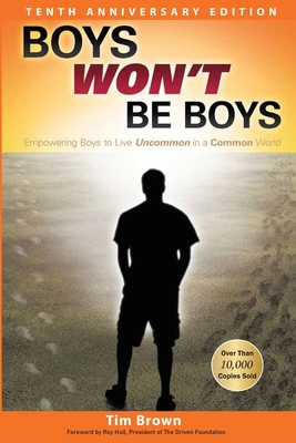 Boys Won't Be Boys: Tenth Anniversary Edition - Brown, Tim