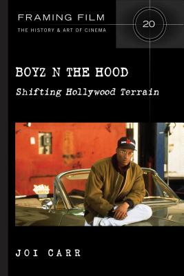 Boyz N the Hood: Shifting Hollywood Terrain - Carr, Joi