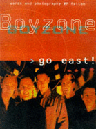 Boyzone Go East - Fallon, B P, and Dublin, Aba