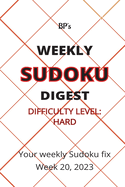 Bp's Weekly Sudoku Digest - Difficulty Hard - Week 20, 2023