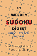 Bp's Weekly Sudoku Digest - Difficulty Medium - Week 36, 2023