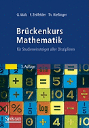 Br Ckenkurs Mathematik: Fur Studieneinsteiger Aller Disziplinen