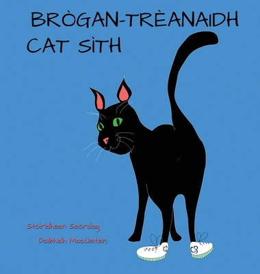 Br?gan-tr?anaidh Cat S?th - Mac?istein, Daibhidh, and Hutchison, David, and Mhoireasdan, Beathag (Translated by)