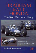 Brabham Ralt Honda: The Ron Tauranac Story - Lawrence, Mike, and Brabham, Jack, Sir (Foreword by)