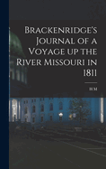 Brackenridge's Journal of a Voyage up the River Missouri in 1811