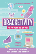 Bracketivity Pop Culture: 2000s
