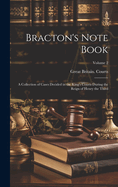 Bracton's Note Book: A Collection of Cases Decided in the King's Courts During the Reign of Henry the Third; Volume 2