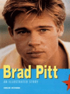 Brad Pitt: An Illustrated Story